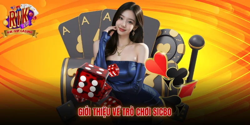 Sicbo Rikvip - Trải Nghiệm Giải Trí Hấp Dẫn Và Chi Tiết 2 Giới thiệu về trò chơi sicbo