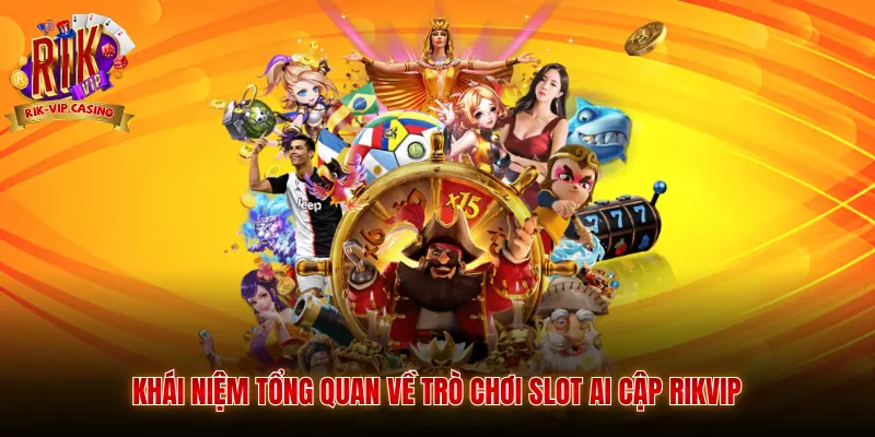 Khái niệm tổng quan về trò chơi slot Ai Cập Rikvip